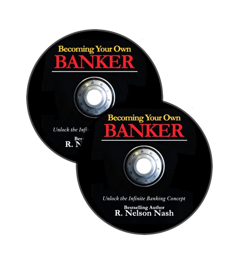 Becoming Your Own Banker 2 Cd Set Nelson Nash James Neathery